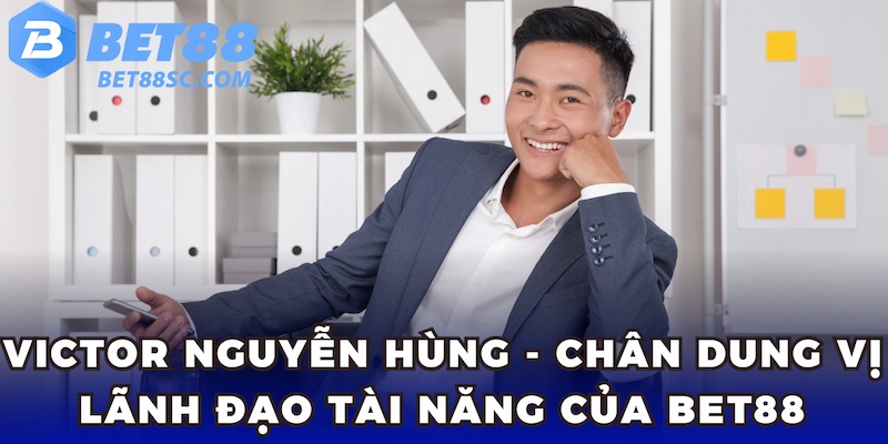 CEO bet88 Victor Nguyễn Hùng