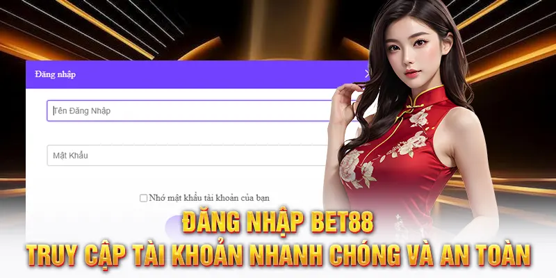 Đăng nhập bet88 truy cập tài khoản nhanh chóng