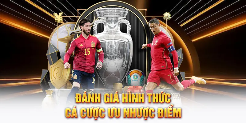 Đánh giá hình thức cá độ ưu nhược điểm