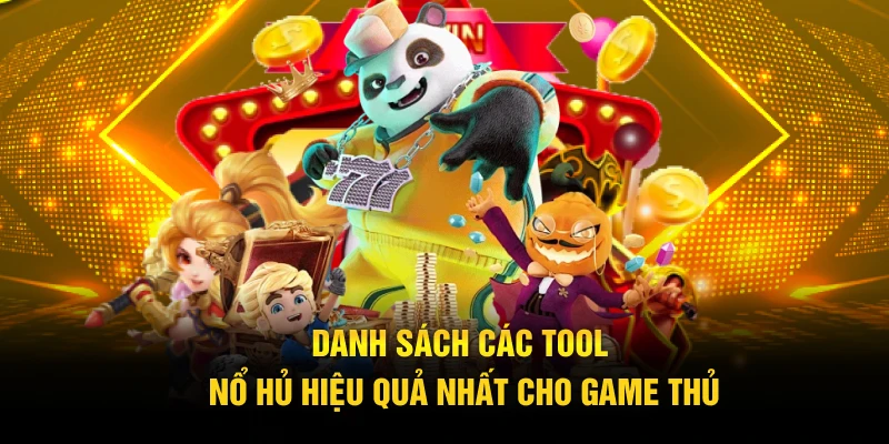Danh sách các tool nổ hủ hiệu quả nhất cho game thủ