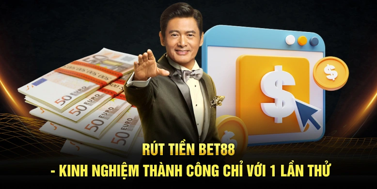 Rút tiền bet88 tiền về tài khoản chỉ 2 phút